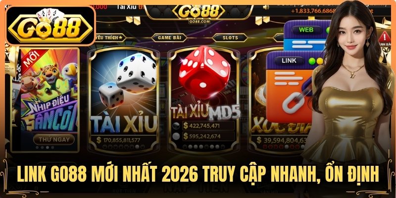 Link Go88 mới nhất 2026 truy cập nhanh, ổn định