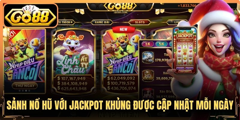 Nổ Hũ với jackpot khủng cập nhật mỗi ngày
